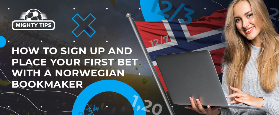 How to sign up, verify & place your first bet with a Norway bookmaker