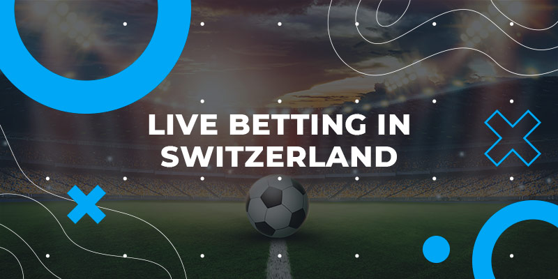Live betting in Switzerland