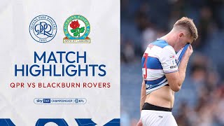 😞An Afternoon To Forget | Highlights | QPR 0-4 Blackburn Rovers